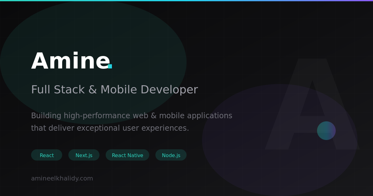 Amine Elkhalidy | Full Stack & Mobile Developer
